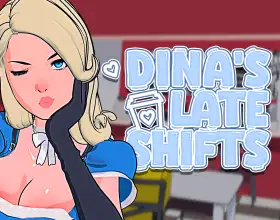 Dina's Late Shifts