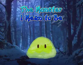 The Monster I Mean to Be